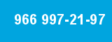 966 997-21-97 966 997-21-97